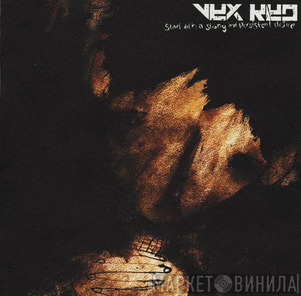 Vex Red - Start With A Strong And Persistent Desire