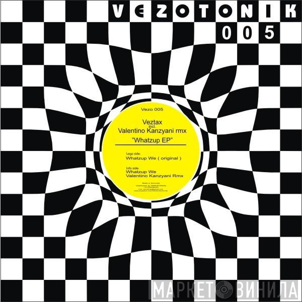 Veztax  - Whatzup EP