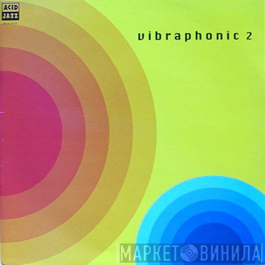 Vibraphonic - Vibraphonic 2
