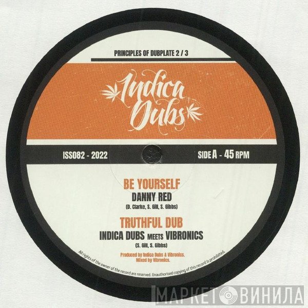 Vibronics, Danny Red, Indica Dubs - Be Yourself / Hunted