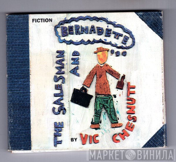 Vic Chesnutt - The Salesman And Bernadette
