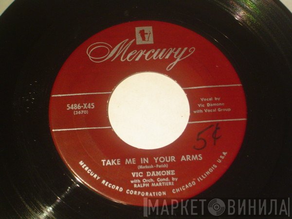 Vic Damone With Ralph Marterie And His Orchestra  - Take Me In Your Arms