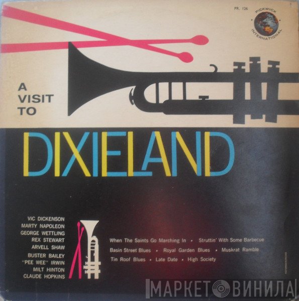 Vic Dickenson, Marty Napoleon, George Wettling, Rex Stewart, Arvell Shaw, Buster Bailey, Pee Wee Erwin, Milt Hinton, Claude Hopkins - A Visit To Dixieland