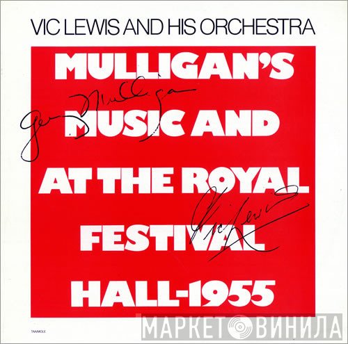 Vic Lewis And His Orchestra - Mulligan's Music And At The Royal Festival Hall - 1955
