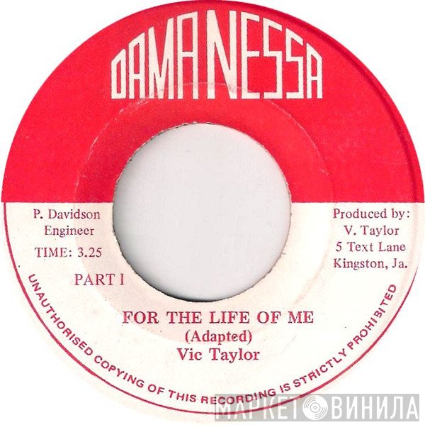Vic Taylor - For The Life Of Me