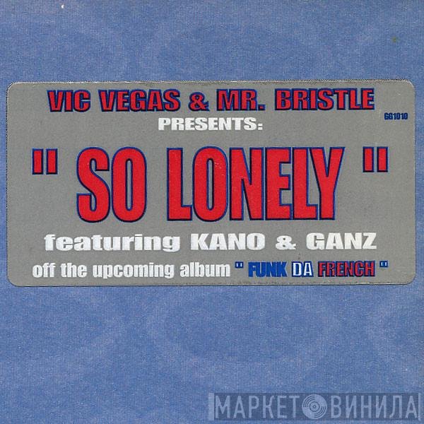 Vic Vegas & Mr. Bristle - So Lonely