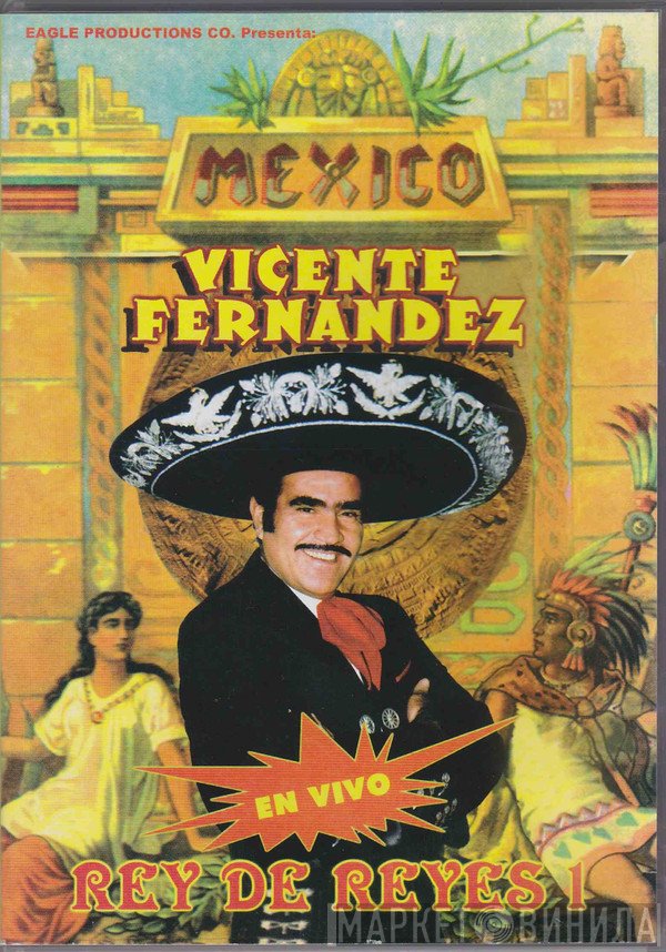 Vicente Fernandez  - Rey De Reyes 1