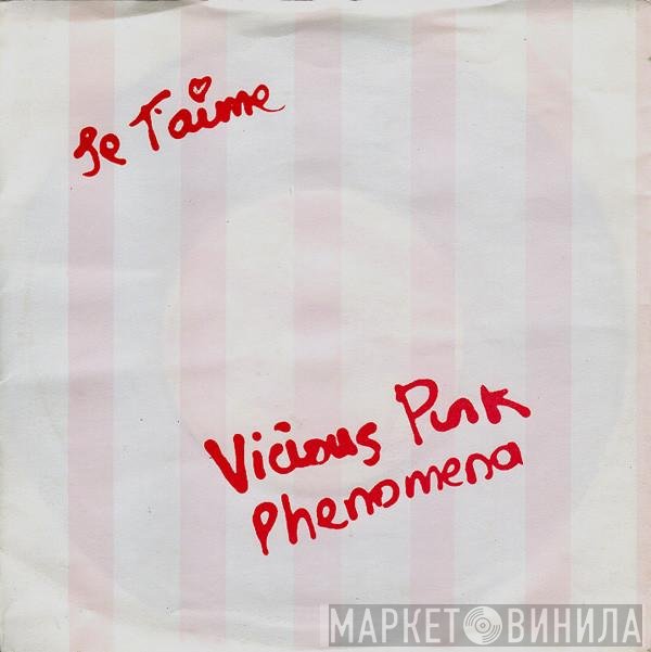 Vicious Pink Phenomena - Je T'aime (Moi Non Plus)