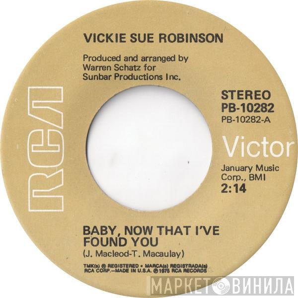 Vicki Sue Robinson - Baby, Now That I Found You