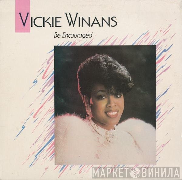Vickie Winans  - Be Encouraged