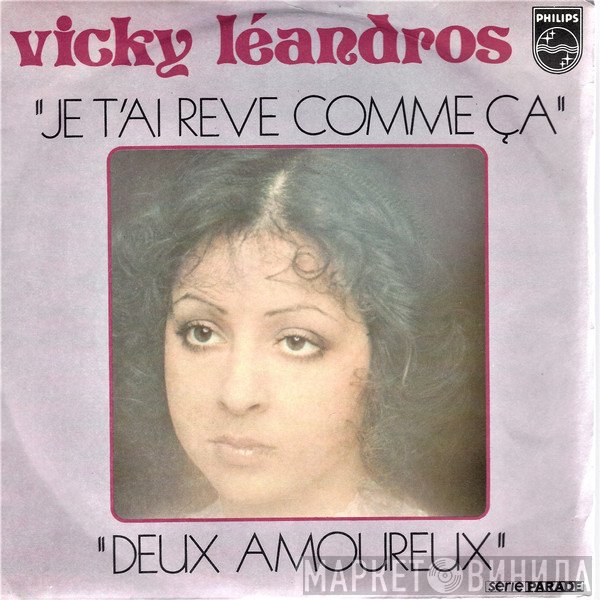 Vicky Leandros  - Je T'ai Rêvé Comme Ça
