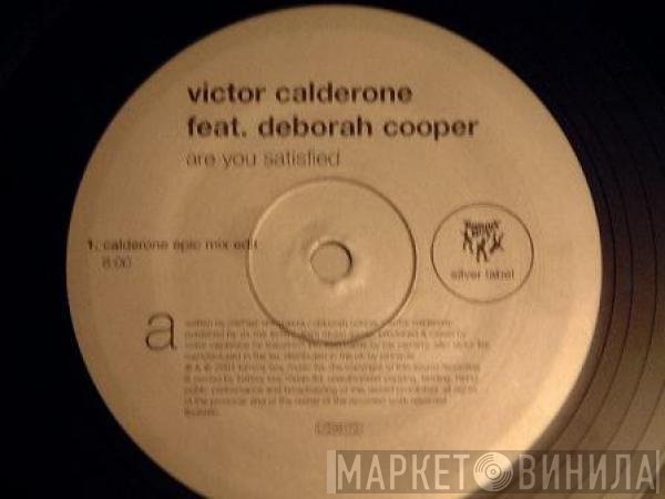 Victor Calderone, Deborah Cooper - Are You Satisfied