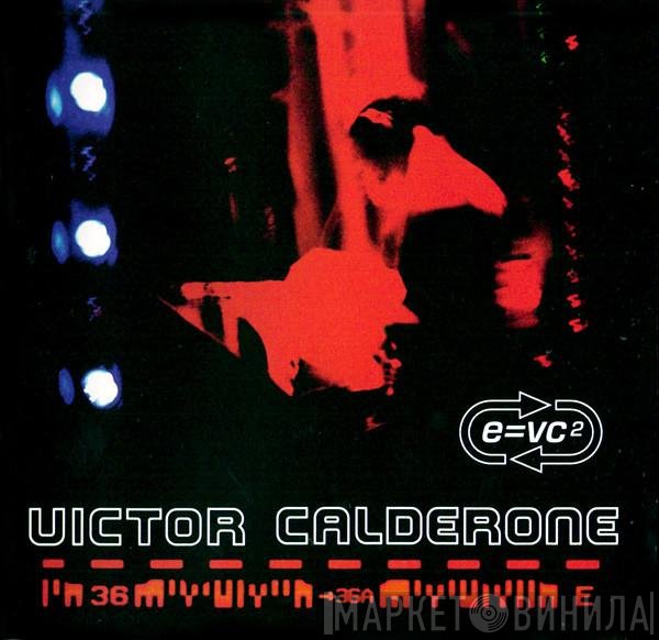 Victor Calderone  - E=VC²