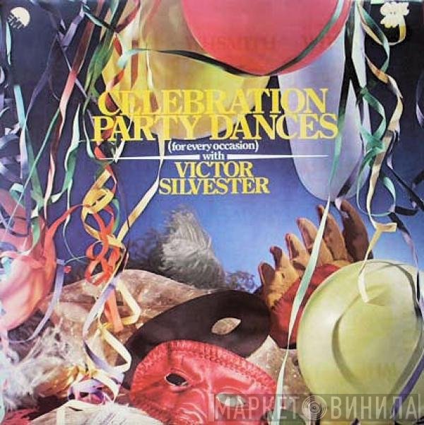 Victor Silvester - Celebration Party Dances (For Every Occasion)