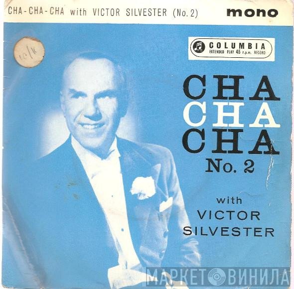 Victor Silvester, Victor Silvester And His Cha Cha Cha Rhythm - Cha Cha Cha With Victor Silvester (No.2)