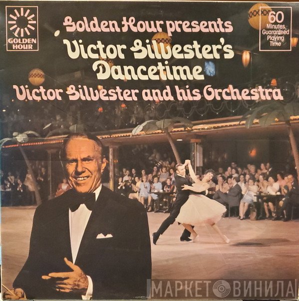 Victor Silvester and His Ballroom Orchestra - Golden Hour Presents Victor Silvester's Dancetime