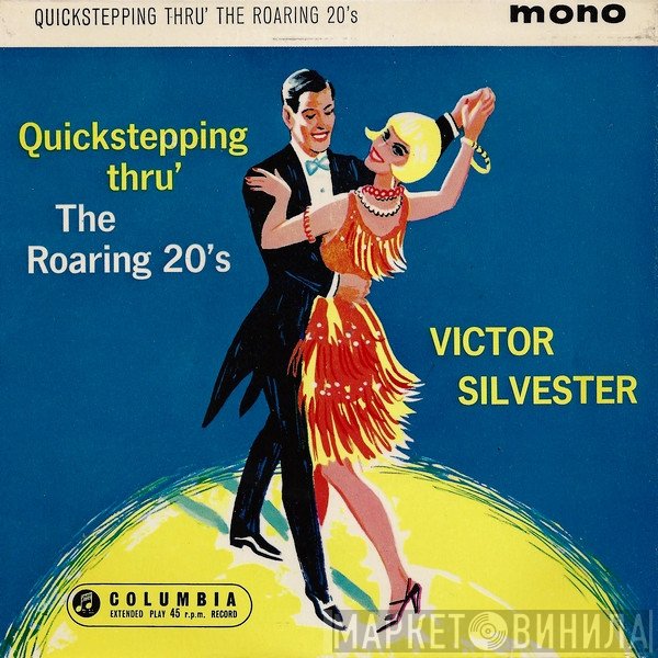 Victor Silvester and His Ballroom Orchestra - Quickstepping Thru' The Roaring 20's