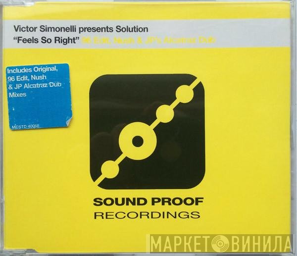 Victor Simonelli, Solution - Feels So Right