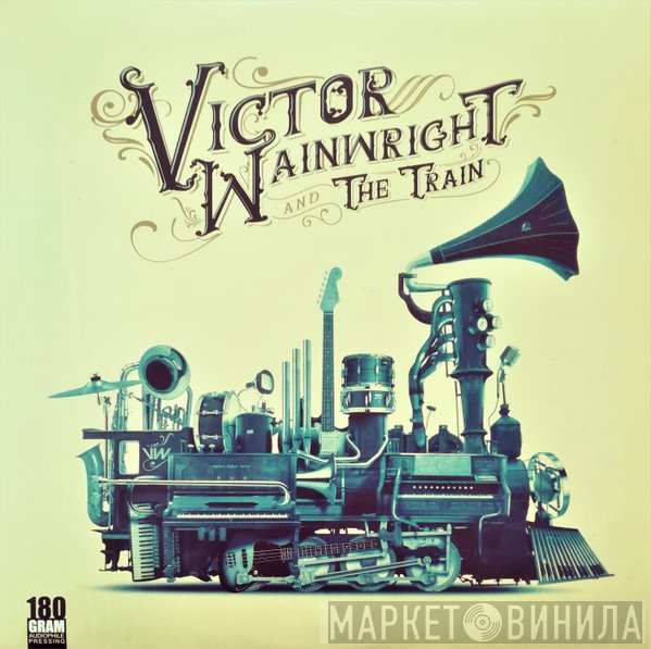Victor Wainwright, The Train  - Victor Wainwright & The Train