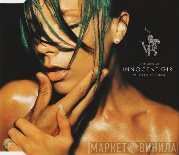 Victoria Beckham  - Not Such An Innocent Girl