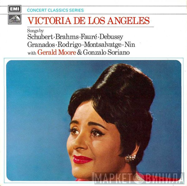 Victoria De Los Angeles, Gerald Moore, Gonzalo Soriano ‎– Franz Schubert · Johannes Brahms · Gabriel Fauré · Claude Debussy · Enrique Granados · Joaquín Rodrigo · Xavier Montsalvatge · Joaquin Nin  - Songs