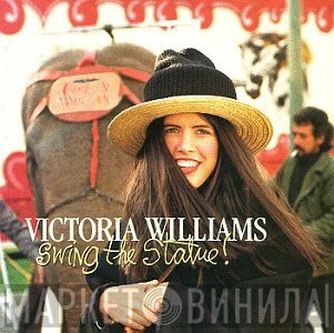 Victoria Williams  - Swing The Statue!