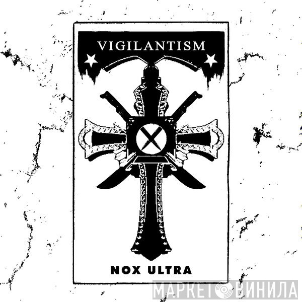 Vigilantism - Nox Ultra