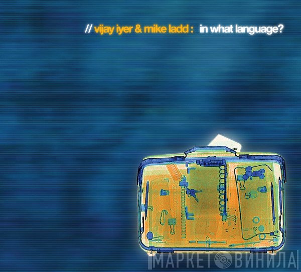 Vijay Iyer & Mike Ladd  - In What Language?