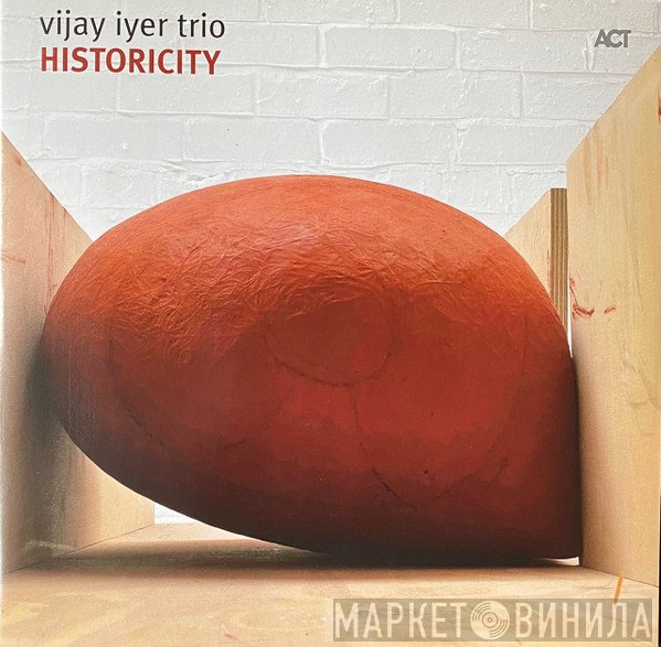 Vijay Iyer Trio  - Historicity