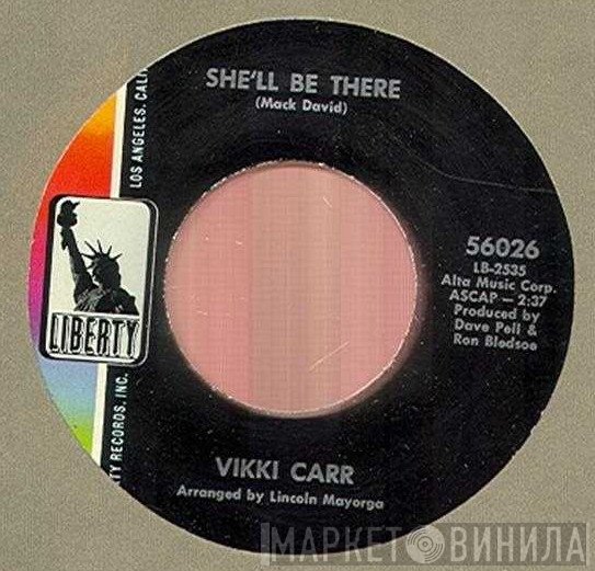 Vikki Carr - She'll Be There / Your Heart Is Free Just Like The Wind