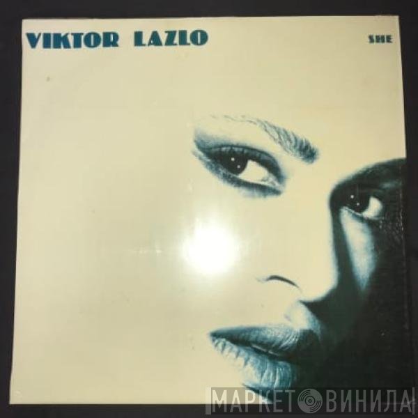 Viktor Lazlo  - She