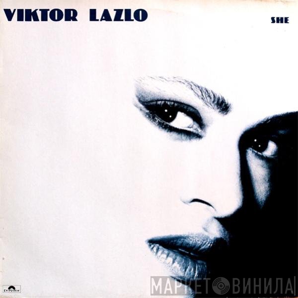 Viktor Lazlo  - She