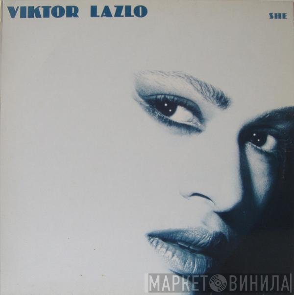 Viktor Lazlo  - She