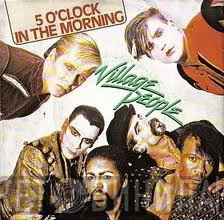 Village People  - 5 O'Clock In The Morning