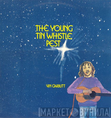 Vin Garbutt - The Young Tin Whistle Pest