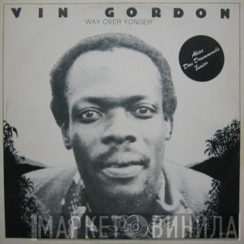 Vin Gordon  - Way Over Yonder