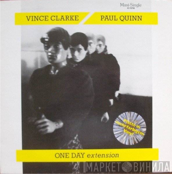Vince Clarke / Paul Quinn  - One Day (Extension)