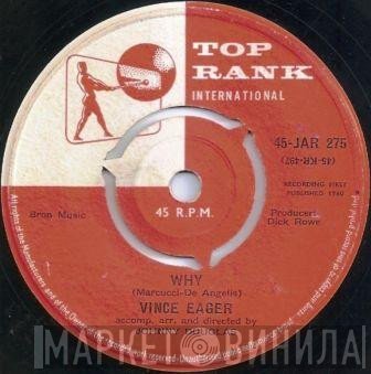 Vince Eager - Why