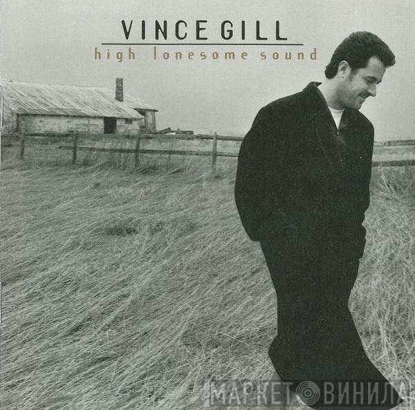 Vince Gill  - High Lonesome Sound