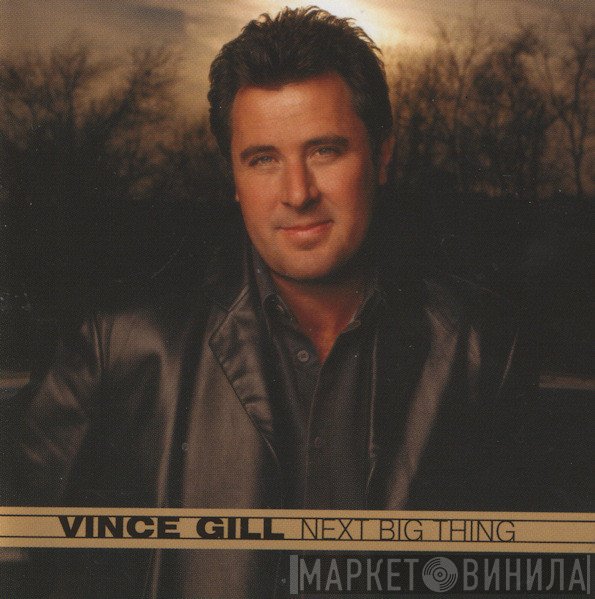 Vince Gill - Next Big Thing