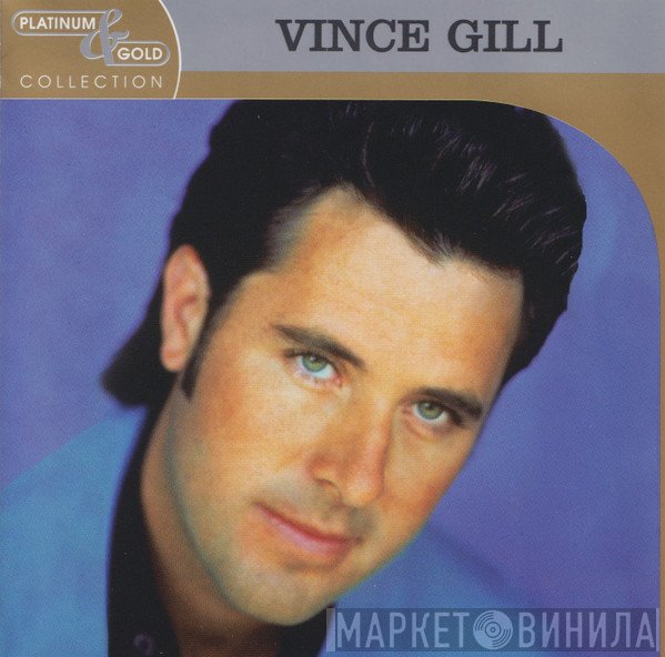 Vince Gill  - Platinum & Gold Collection
