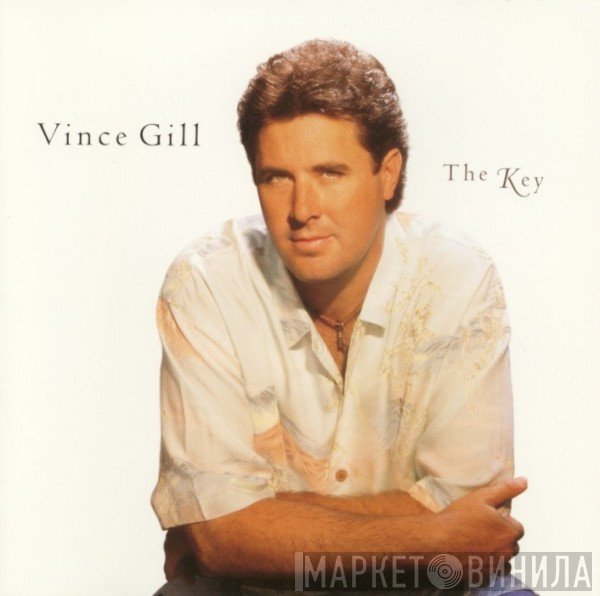 Vince Gill - The Key