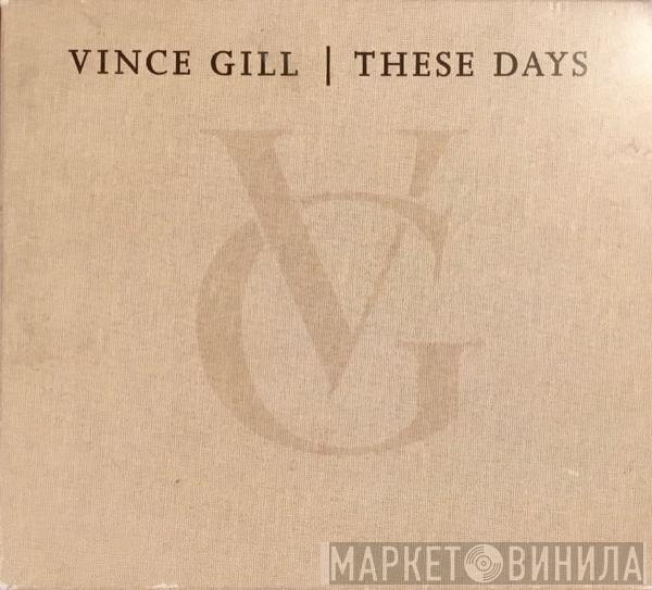 Vince Gill  - These Days