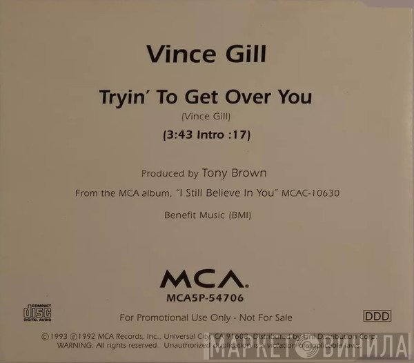 Vince Gill  - Tryin' To Get Over You