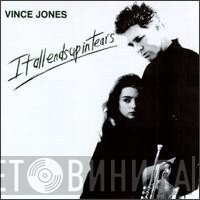 Vince Jones - It All Ends Up In Tears