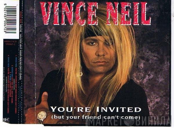 Vince Neil - You're Invited (But Your Friend Can't Come)