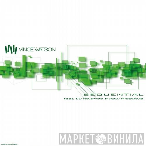 Vince Watson  - Sequential