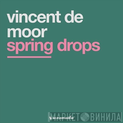 Vincent De Moor  - Spring Drops