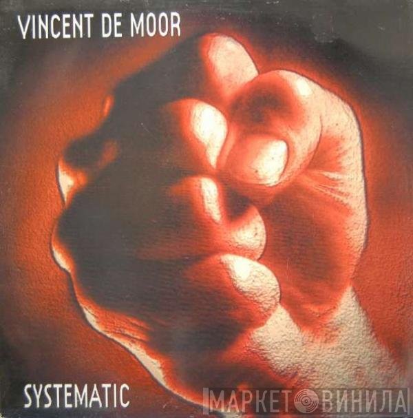 Vincent De Moor  - Systematic