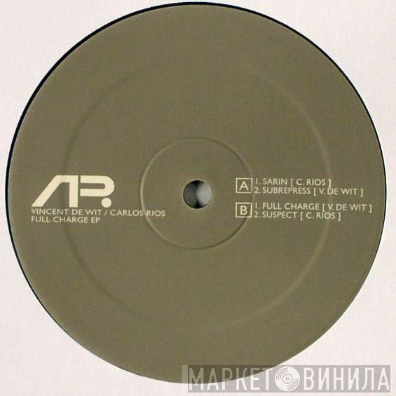 Vincent De Wit, Carlos Rios - Full Charge EP